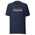 Meet Me at the Campground on Navy Bella + Canvas soft cotton unisex tshirt. white ink front