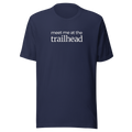 Meet me at the Trailhead text on unisex cotton navy blue Bella + Canvas tshirt. White ink center chest