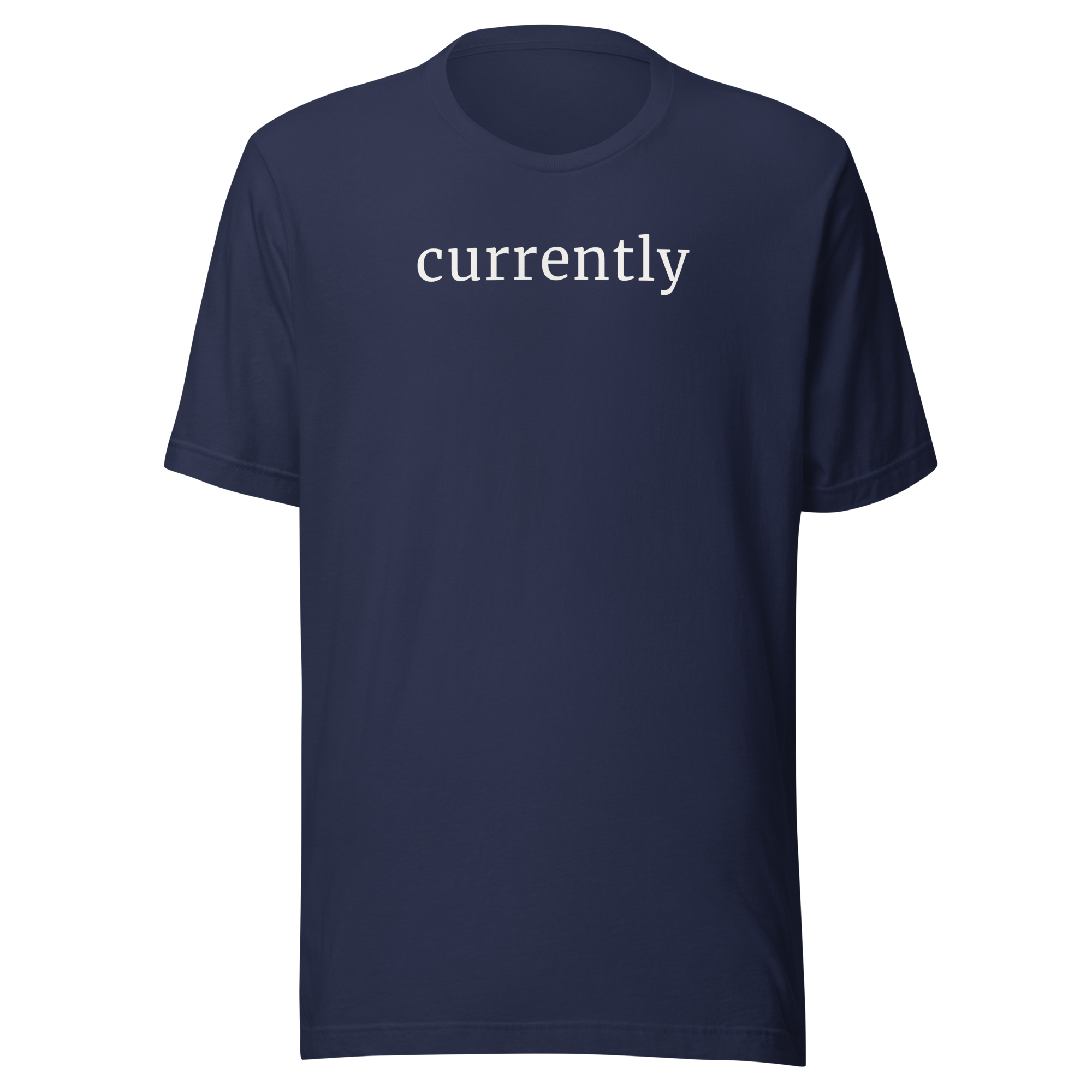 Currently in clean bold font, white ink, printed on Bella + Canvas cotton navy blue tshirt.  high Center chest
