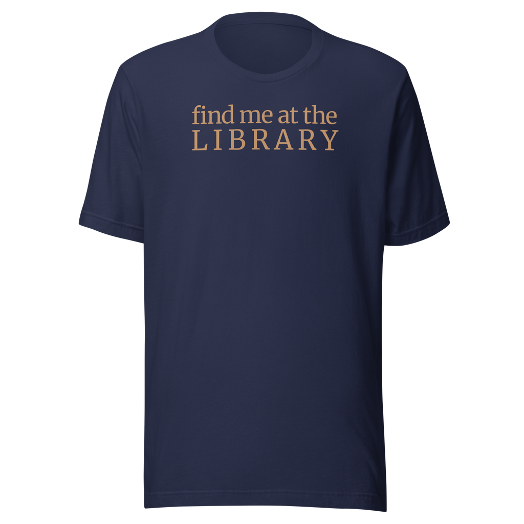 "Find Me at the Library" minimalist typography tee. On Bella + Canvas unisex cotton. Terra cotta ink on navy shirt