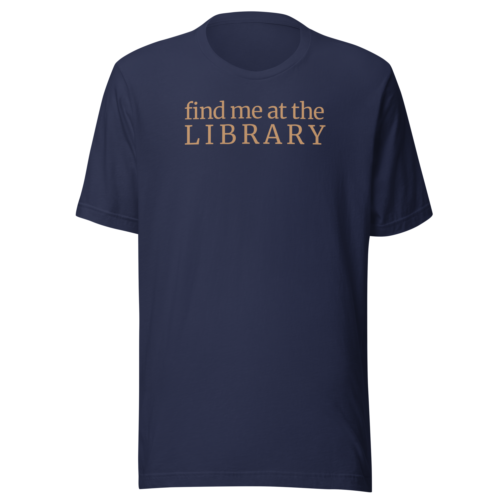 "Find Me at the Library" minimalist typography tee. On Bella + Canvas unisex cotton. Terra cotta ink on navy shirt